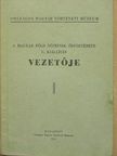 A magyar föld népeinek őstörténete c. kiállítás vezetője [antikvár]