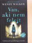 Wendy Walker - Van, aki nem felejt [antikvár]