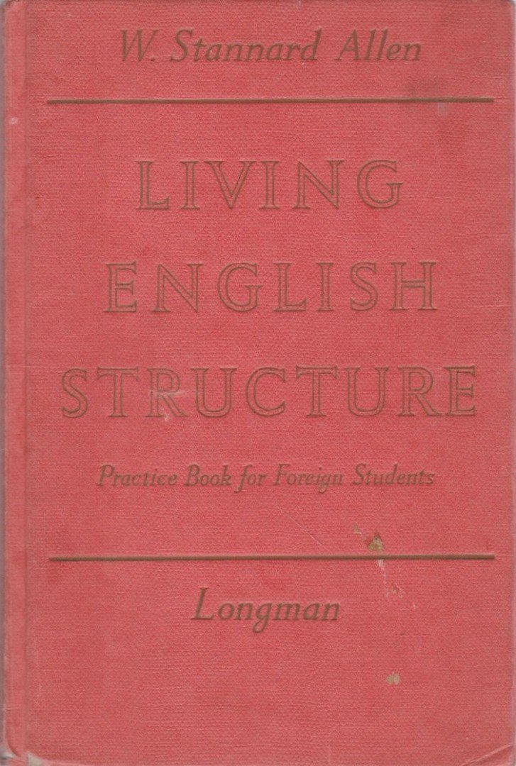W. STANNARD ALLEN - Living English Structure [antikvár]