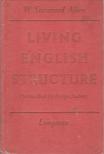 W. STANNARD ALLEN - Living English Structure [antikvár]