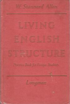 W. STANNARD ALLEN - Living English Structure [antikvár]
