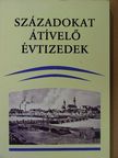 Századokat átívelő évtizedek [antikvár]