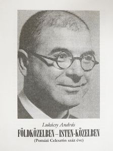Lukácsy András - Földközelben - Isten-közelben [antikvár]