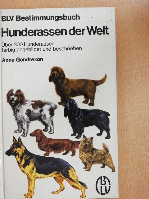 Anna Gondrexon - Hunderassen der Welt [antikvár]