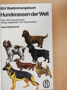 Anna Gondrexon - Hunderassen der Welt [antikvár]