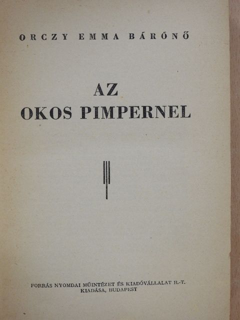 Orczy Emma bárónő - Az okos Pimpernel [antikvár]