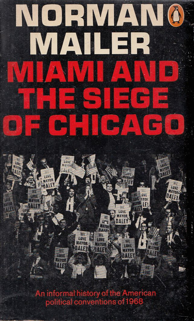 Norman Mailer - Miami and the Siege of Chicago [antikvár]