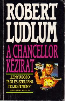 Robert Ludlum - A Chancellor-kézirat [antikvár]
