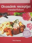 Olvasóink receptjei mesterfokon - Tolnai Népújság [antikvár]