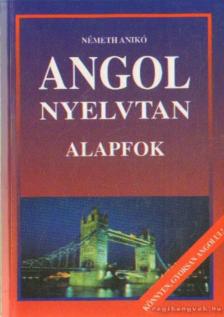 Németh Anikó - Angol nyelvtan - Alapfok [antikvár]