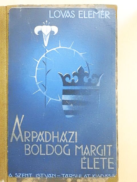 Dr. Lovas Elemér - Árpádházi Boldog Margit élete [antikvár]