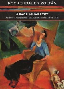 Rockenbauer Zoltán - Apacs művészet [antikvár]