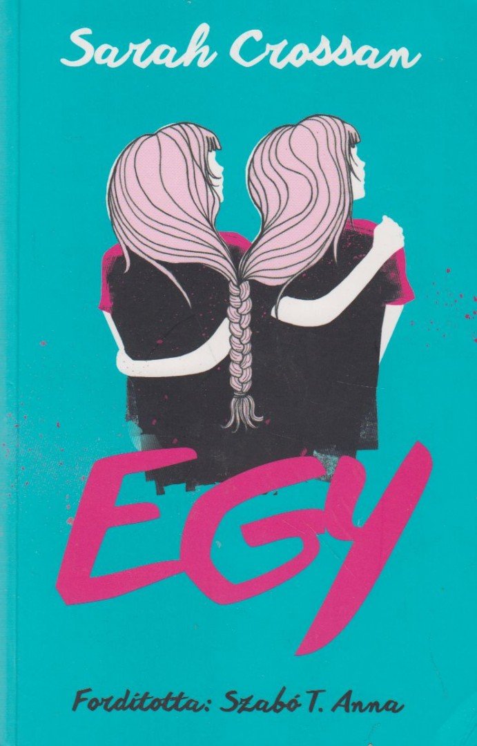 Sarah Crossan - Egy [antikvár]