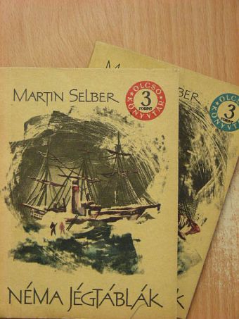 Martin Selber - Néma jégtáblák I-II. [antikvár]