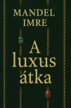 Mandel Imre - A luxus átka