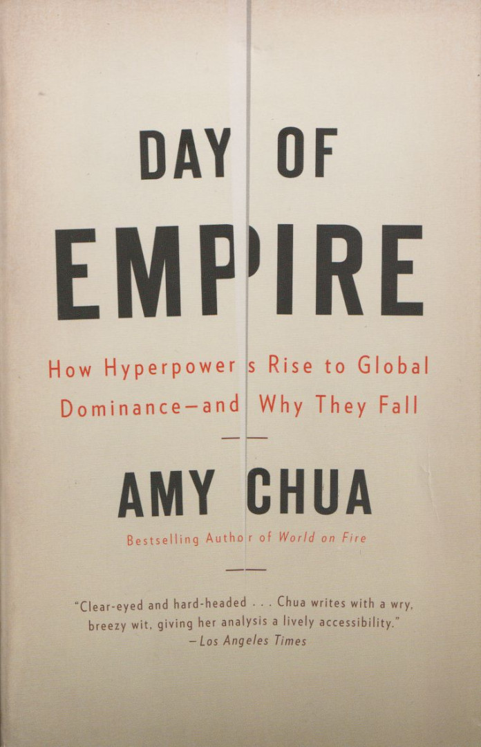 Amy Chua - Day of Empire [antikvár]