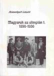 Rózsaligeti László - Magyarok az olimpián 1. 1896-1936 [antikvár]