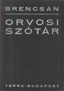 BRENCSÁN JÁNOS - Orvosi szótár [antikvár]