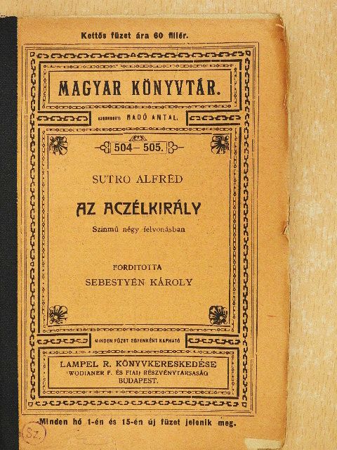 Sutro Alfréd - Az aczélkirály [antikvár]
