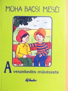 Leszkai András - A veszekedés művészete [antikvár]