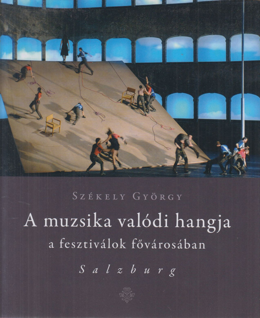 SZÉKELY GYÖRGY - A muzsika valódi hangja a fesztiválok fővárosában (dedikált) [antikvár]