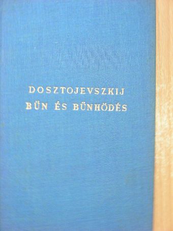 F. M. Dosztojevszkij - Bűn és bűnhödés [antikvár]