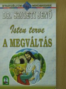 Dr. Szigeti Jenő - Isten terve a megváltás (dedikált példány) [antikvár]