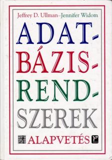 Ullman, Jeffrey D., Widom, Jennifer - Adatbázisrendszerek [antikvár]