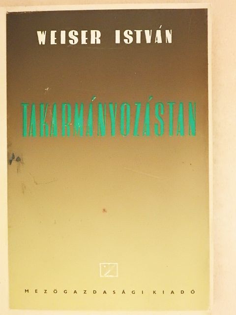 Dr. Weiser István - Takarmányozástan [antikvár]