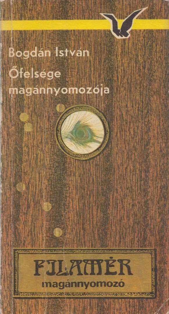 Bogdán István - Őfelsége magánnyomozója [antikvár]
