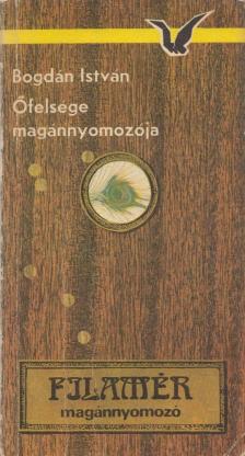 Bogdán István - Őfelsége magánnyomozója [antikvár]