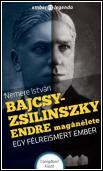 Nemere István - Balcsy-Zsilinszky Endre magánélete - Egy félreismert ember