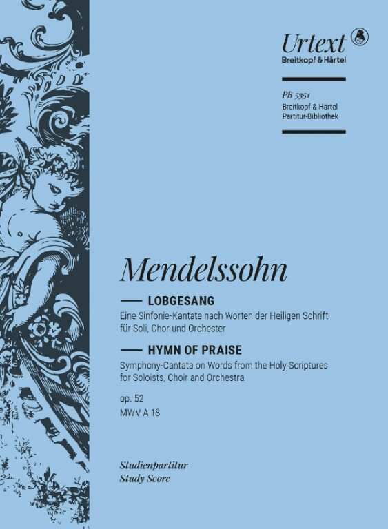 MENDELSSOHN - LOBGESANG. EINE SINFONIE-KANTATER NACH WORTEN DER HEILIGEN SCHRIFT OP.52 MWV A 18, STUDIENPARTITUR