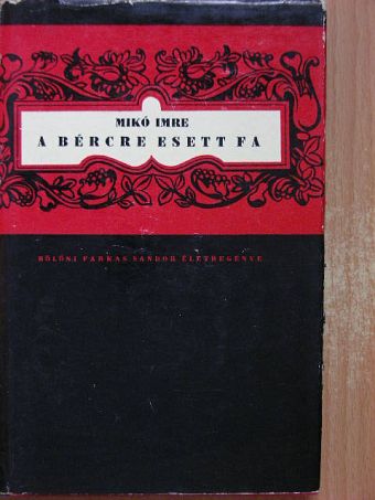Mikó Imre - A bércre esett fa [antikvár]
