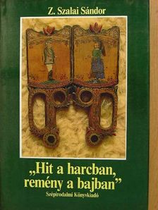 Z. Szalai Sándor - "Hit a harcban, remény a bajban" [antikvár]