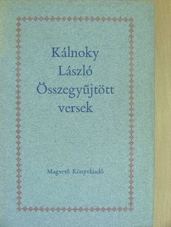 Kálnoky László - Összegyűjtött versek (1932-1978) [antikvár]