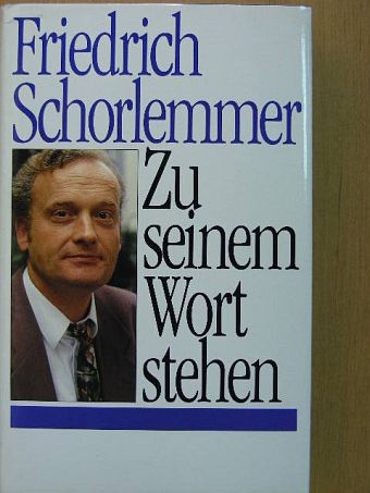 Friedrich Schorlemmer - Zu seinem Wort stehen [antikvár]
