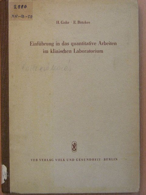Dr. Hans Gohr - Einführung in das quantitative Arbeiten im klinischen Laboratorium [antikvár]