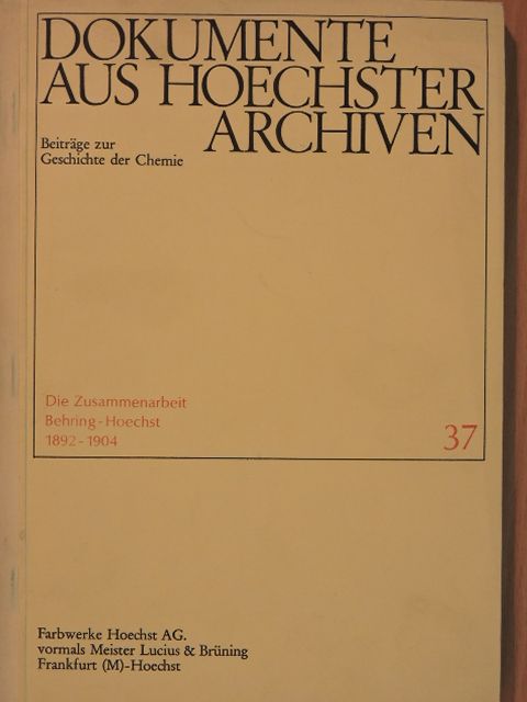 Dr. A. Knorr - Dokumente aus Hoechster Archiven 37. [antikvár]