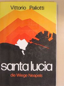 Vittorio Paliotti - Santa Lucia [antikvár]