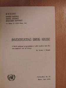 James J. Moore - Investigating drug abuse [antikvár]