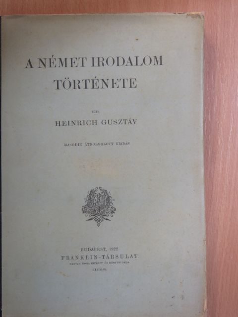 Heinrich Gusztáv - A német irodalom története  [antikvár]