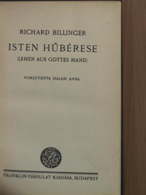 Richard Billinger - Isten hűbérese [antikvár]