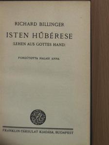 Richard Billinger - Isten hűbérese [antikvár]