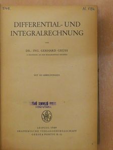 Dr.-Ing. Gerhard Grüss - Differential- und Integralrechnung [antikvár]