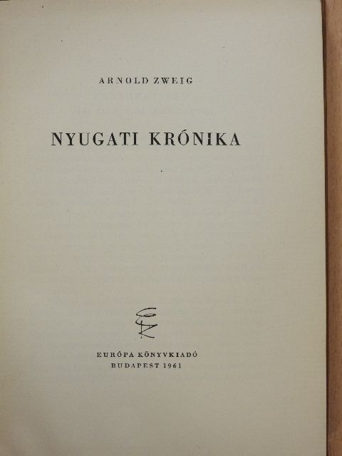 Arnold Zweig - Nyugati krónika [antikvár]