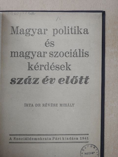 Dr. Révész Mihály - Magyar politika és magyar szociális kérdések száz év előtt [antikvár]