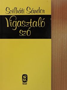 Szilháti Sándor - Vigasztaló szó [antikvár]
