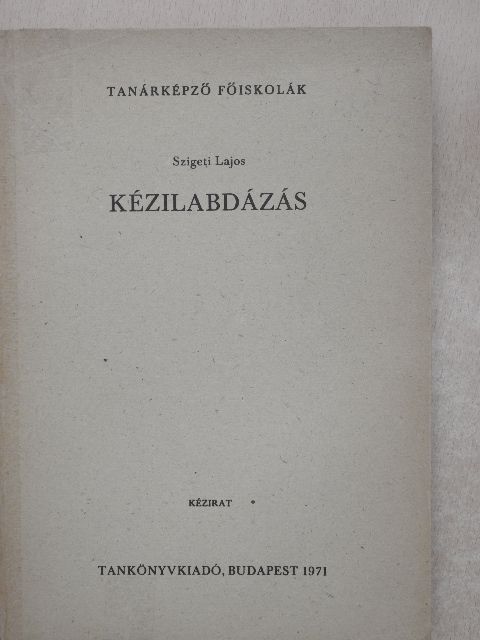 Szigeti Lajos - Kézilabdázás [antikvár]