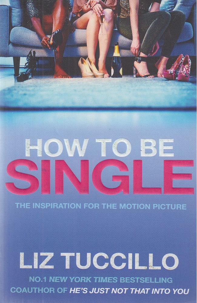Liz Tuccillo - How to be Single [antikvár]